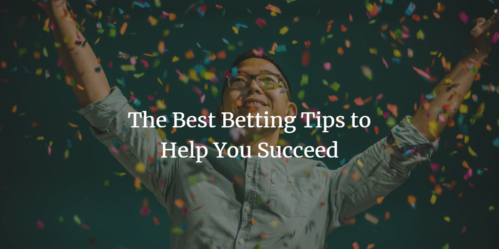 best betting tips to help you succeed