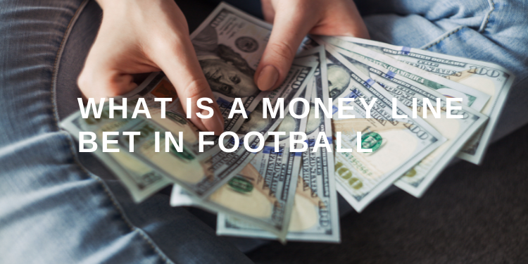 money-line-bet-football